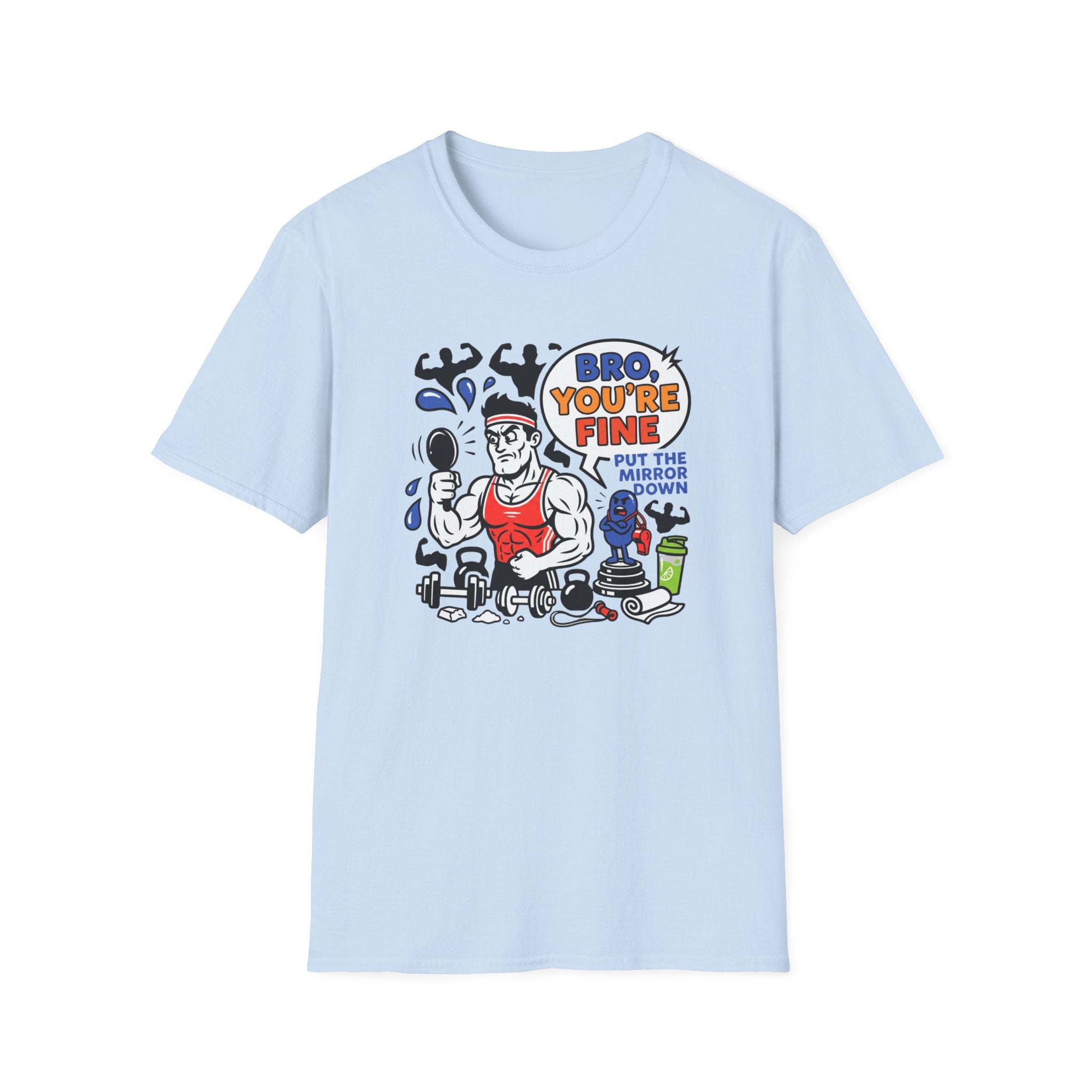 Bro you are fine T-Shirt