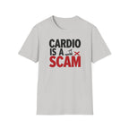 Cardio Is a Scam T-Shirt