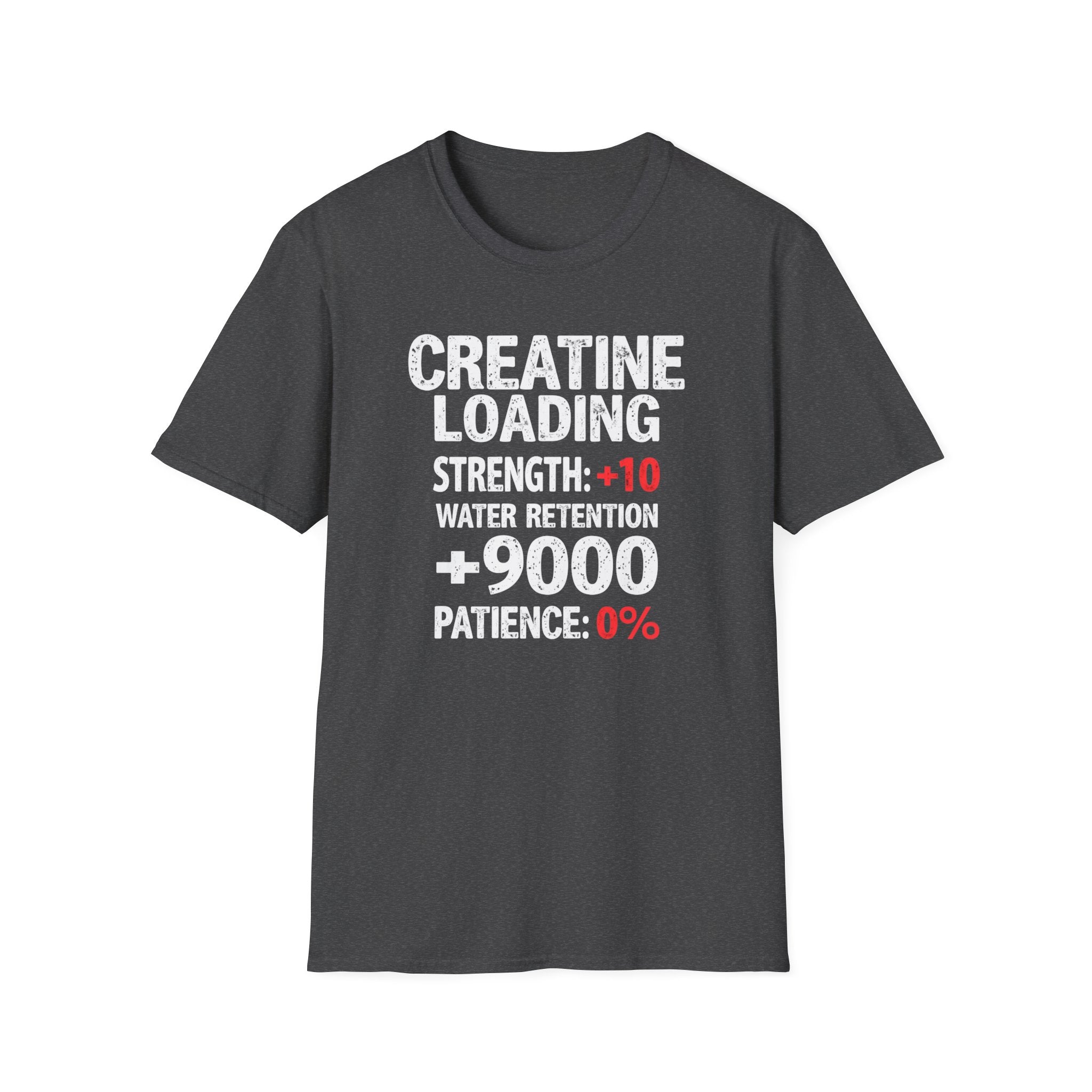 Creatine Loading – Strength +10 / Patience: 0% T-Shirt