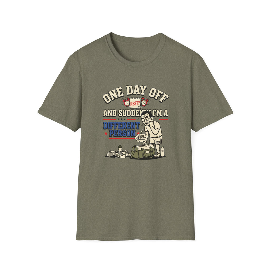One day off. Different person T-Shirt