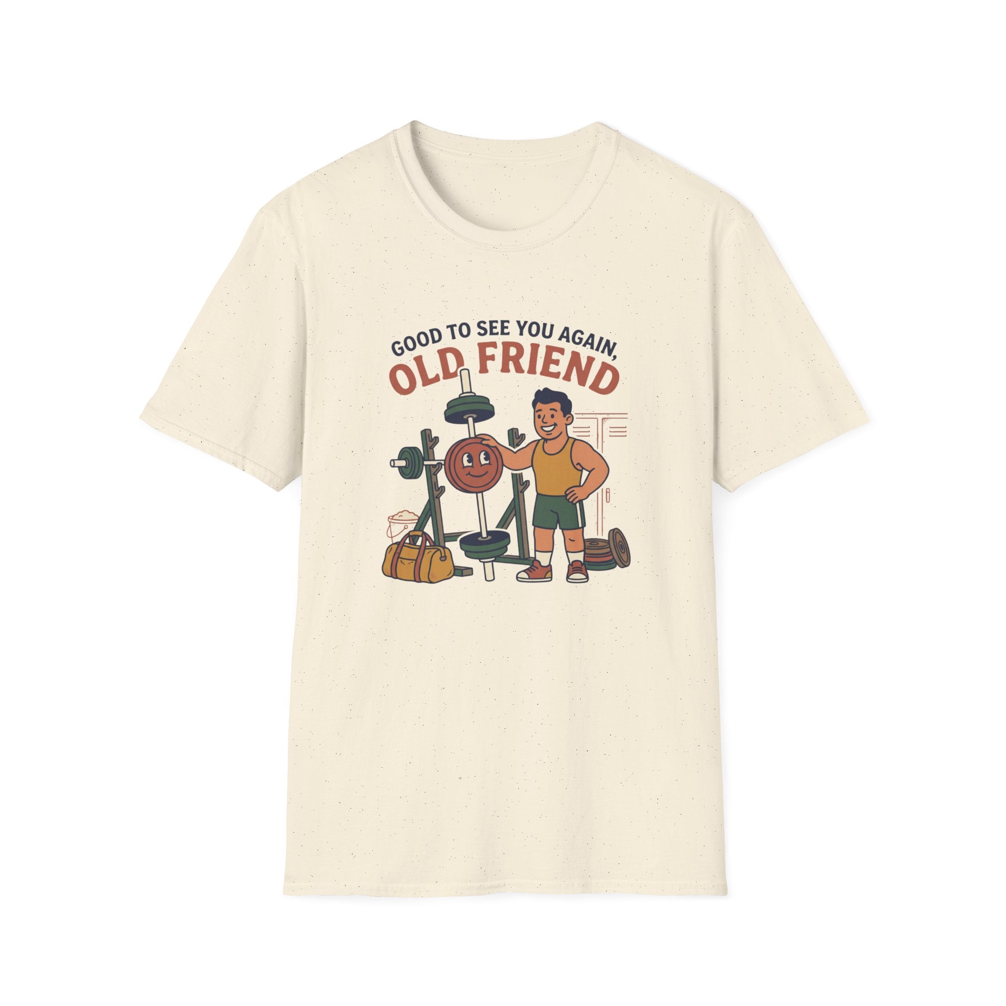 Good to see again old friend T-Shirt