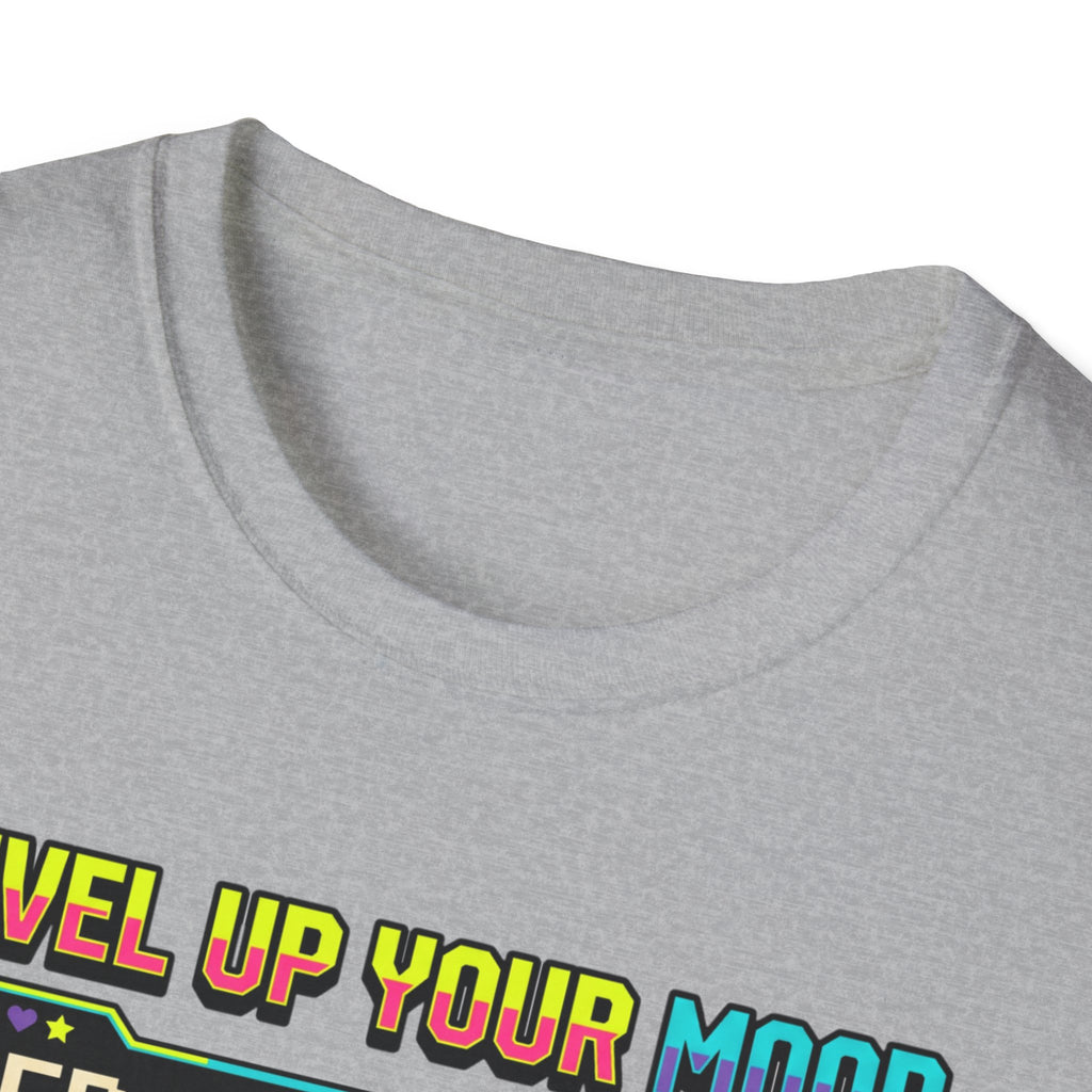 Level up your mood T-Shirt