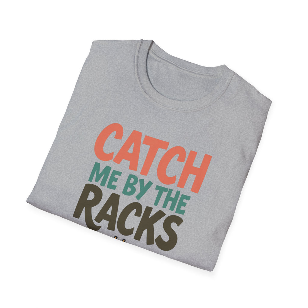 Catch Me by the Racks – Gym Hangout Series T-Shirt