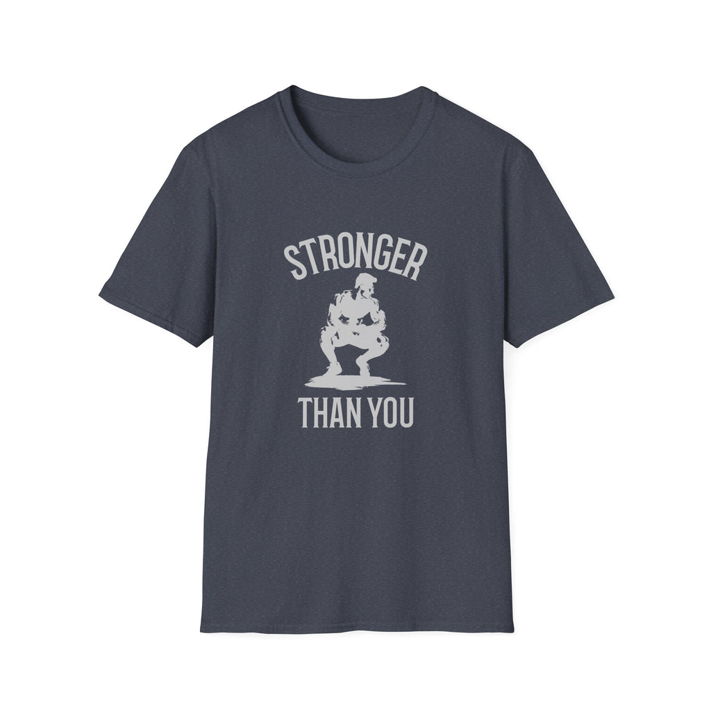 Stronger than you T-Shirt