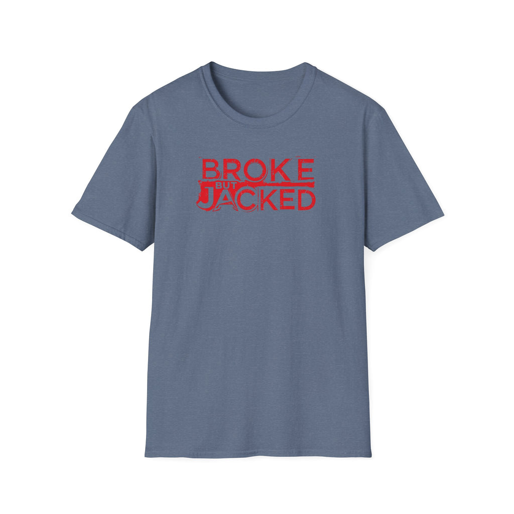 Broke But Jacked – Grit Edition T-Shirt