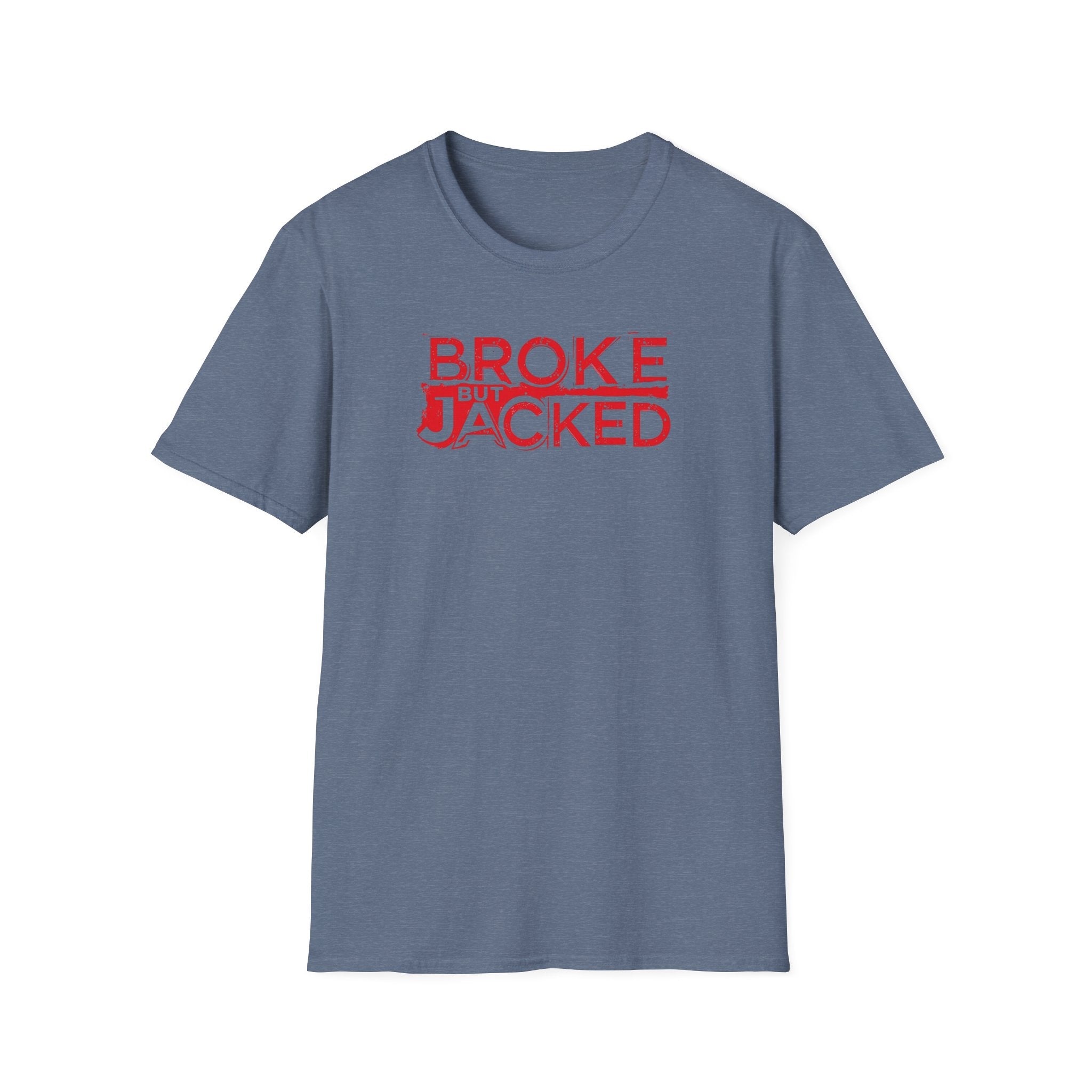 Broke But Jacked – Grit Edition T-Shirt
