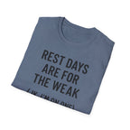 Rest Days Are for the Weak (JK, I’m on One) – Sarcastic Gym Tshirt