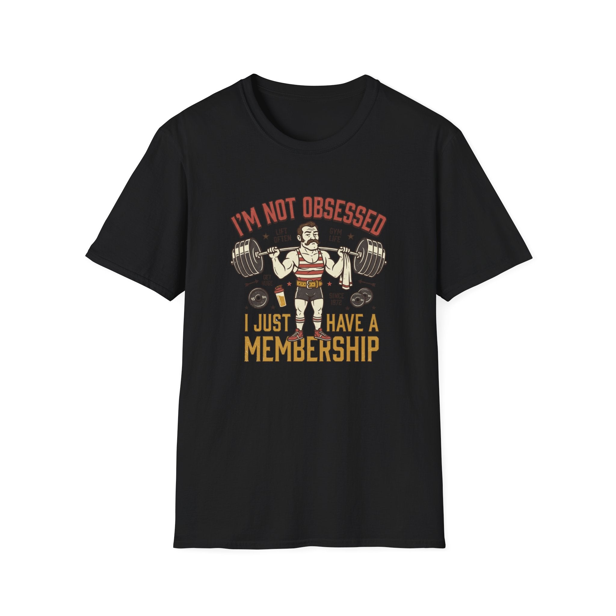 I'm not obsessed. I just have a membership T-Shirt