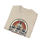 Built, bot rushed T-Shirt