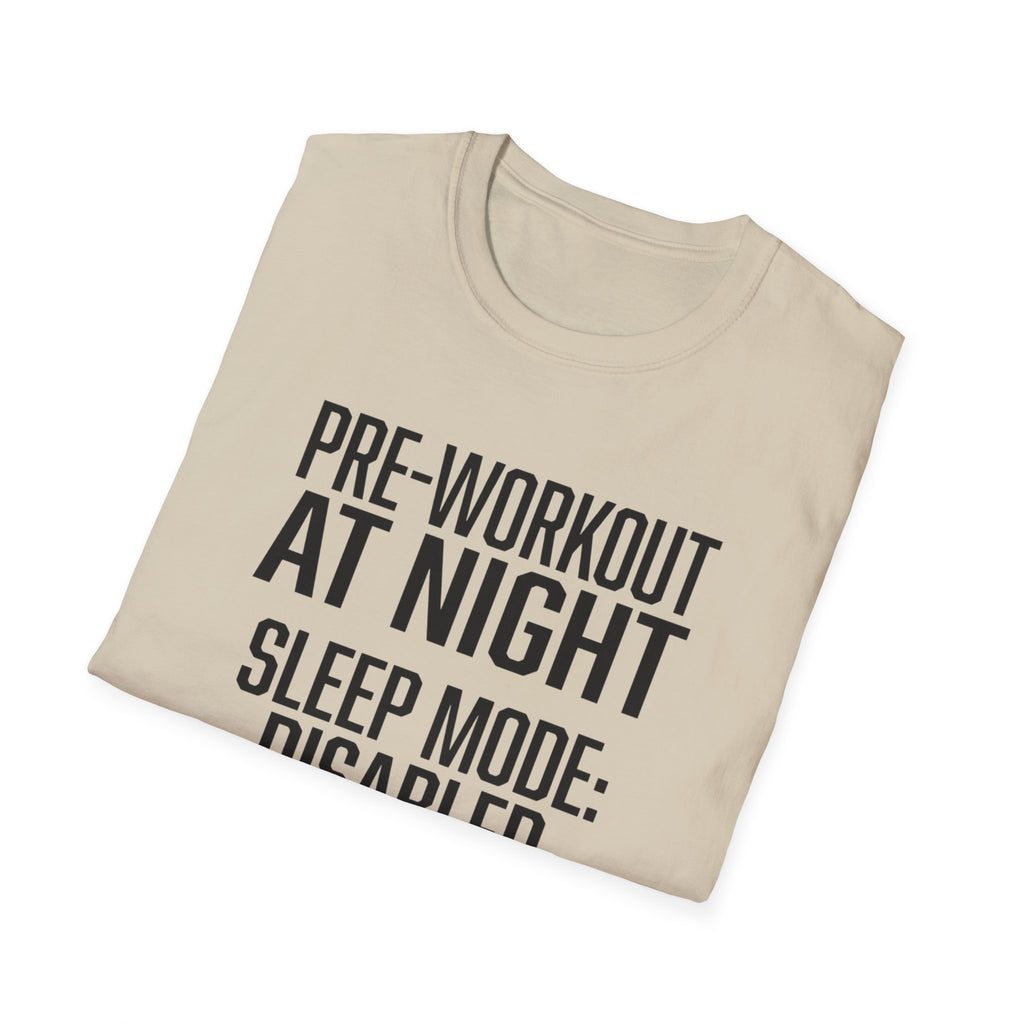 Pre at night - Sleep Mode disabled T-Shirt