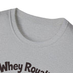 Whey Royalty T-Shirt