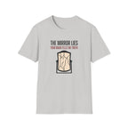 The mirror lies T-Shirt