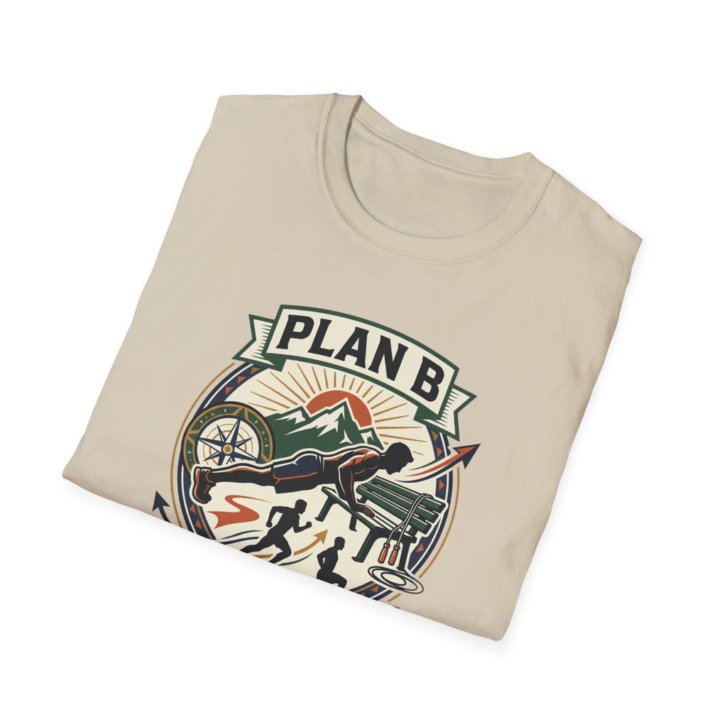 Plan B - Workout isn't cancelled T-Shirt