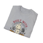 Built with iron T-Shirt