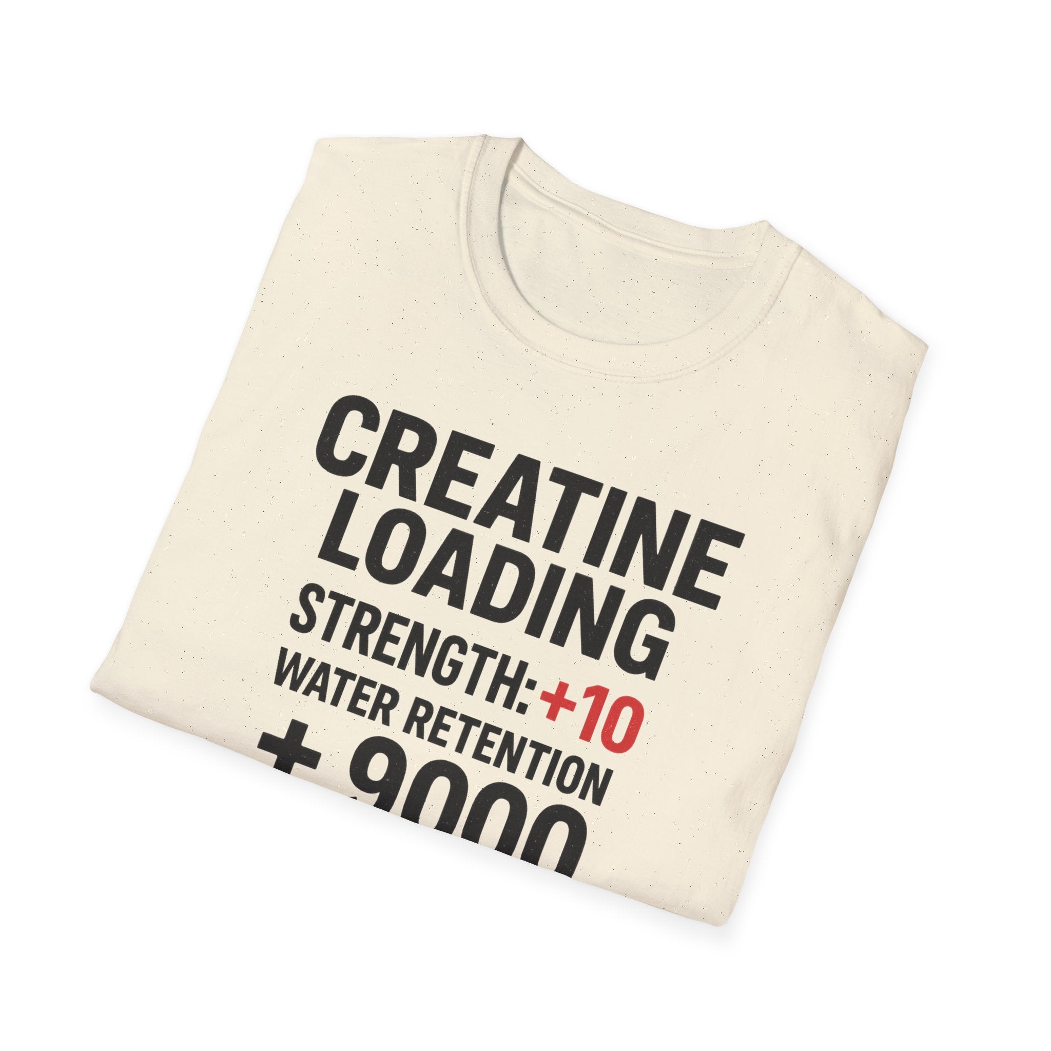 Creatine Loading – Strength +10 / Patience: 0% T-Shirt