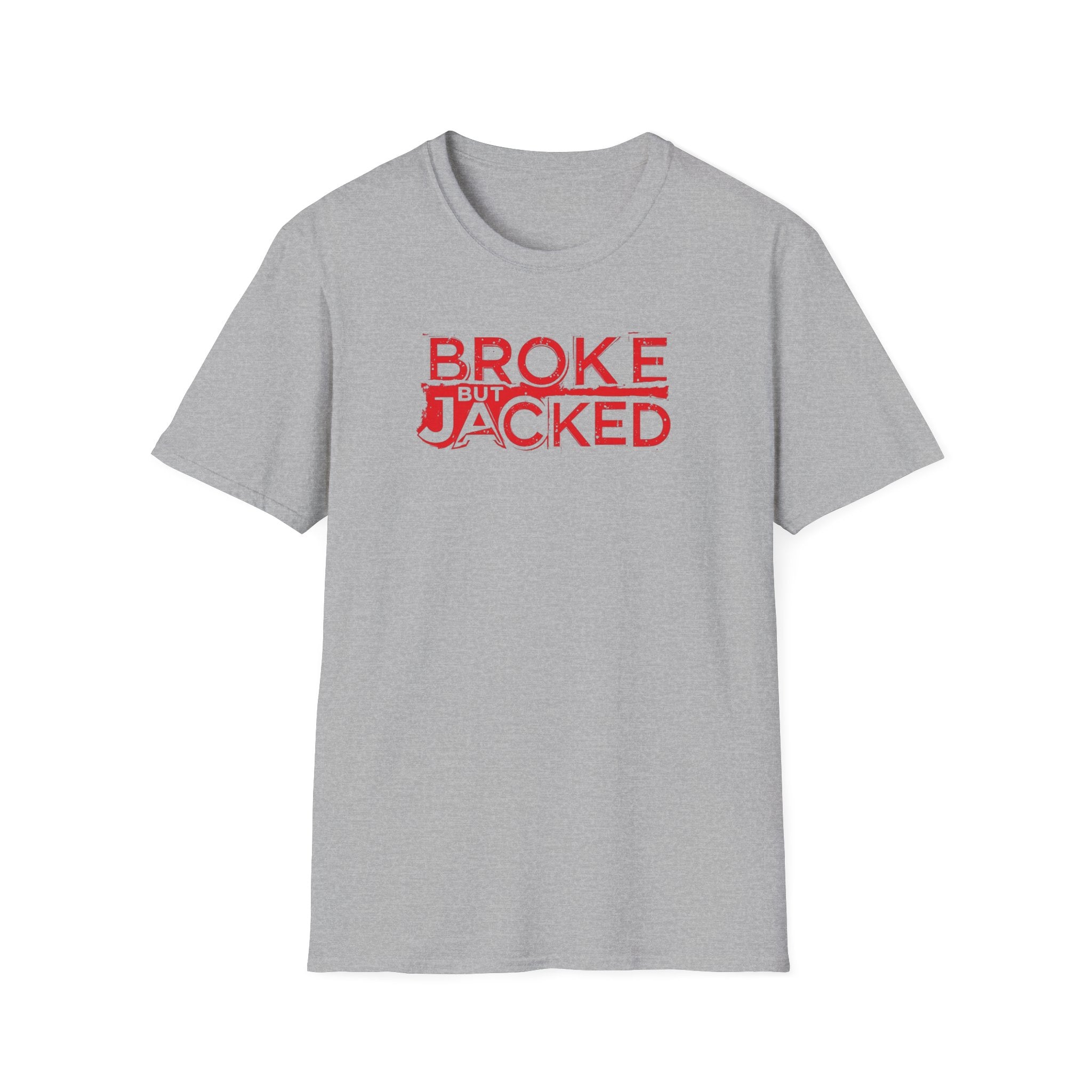 Broke But Jacked – Grit Edition T-Shirt