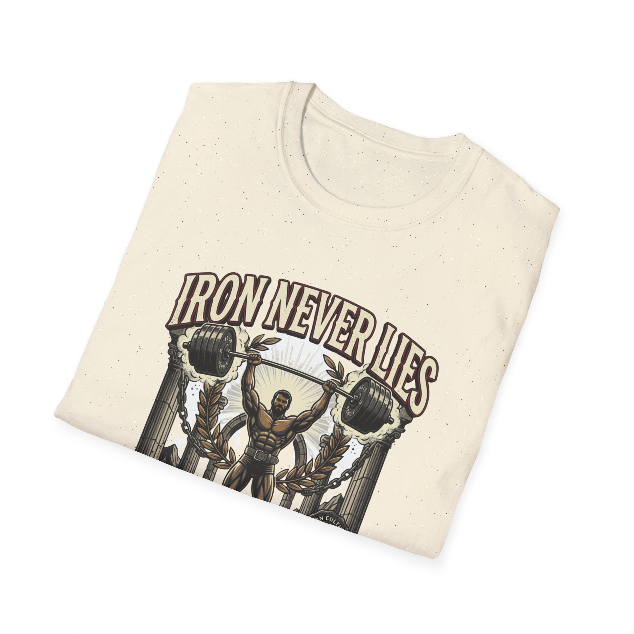 Iron never lies T-Shirt