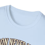 Iron never lies T-Shirt
