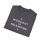 Workout = Relaxation T-Shirt