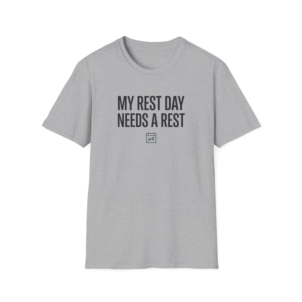 Rest day needs a rest T-Shirt
