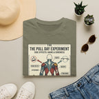 The pull day experiment T-Shirt