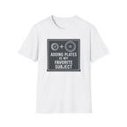 Adding Plates Is My Favorite Subject – Minimal Chalkboard Stylen Tshirt