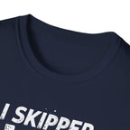 I Skipped Leg Day to Be Here – Stick-Leg Statement T-Shirt