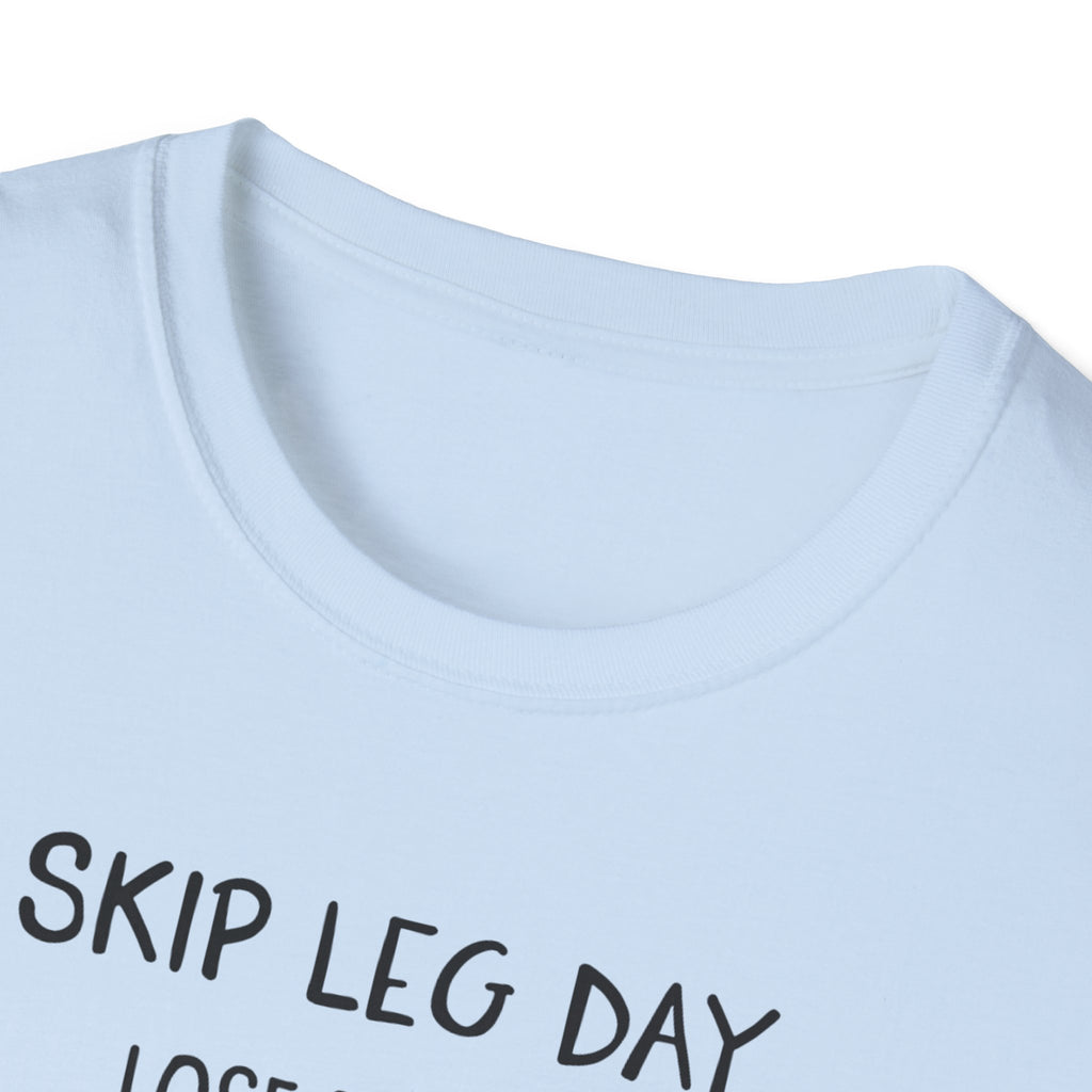 Skip Leg Day, Lose Respect – Minimalist Sketch T-Shirt