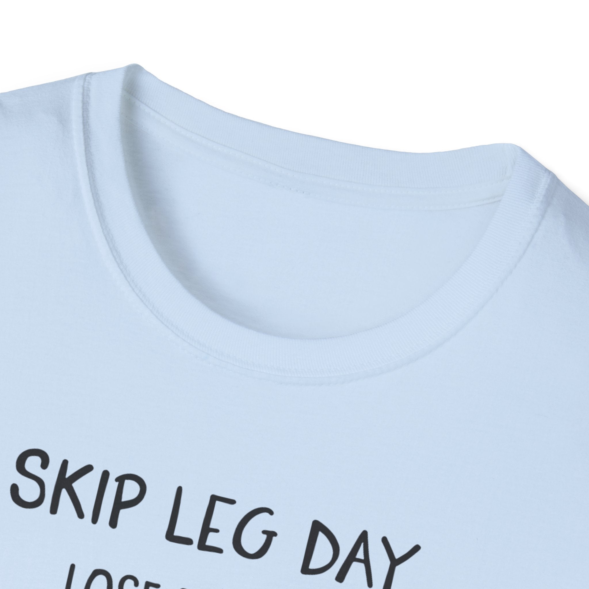 Skip Leg Day, Lose Respect – Minimalist Sketch T-Shirt