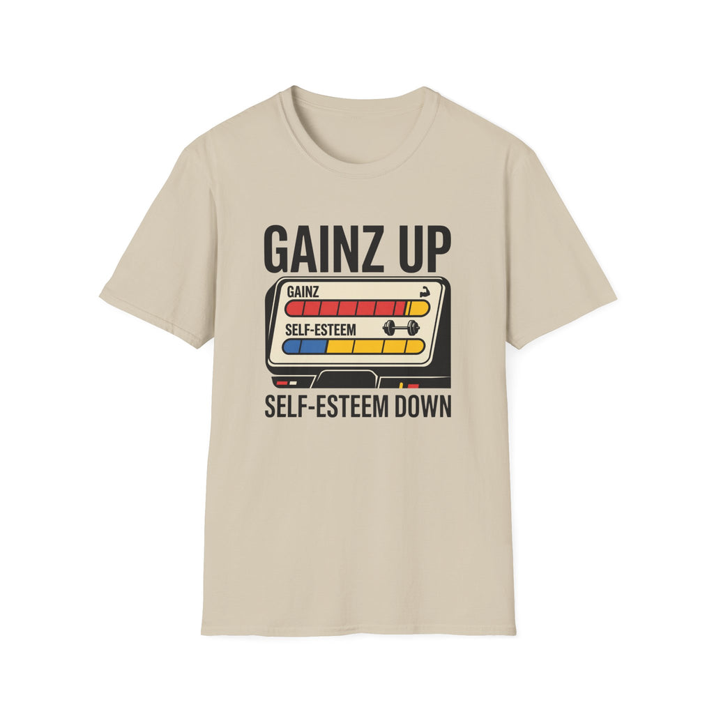 Gainz up, self esteem down T-Shirt