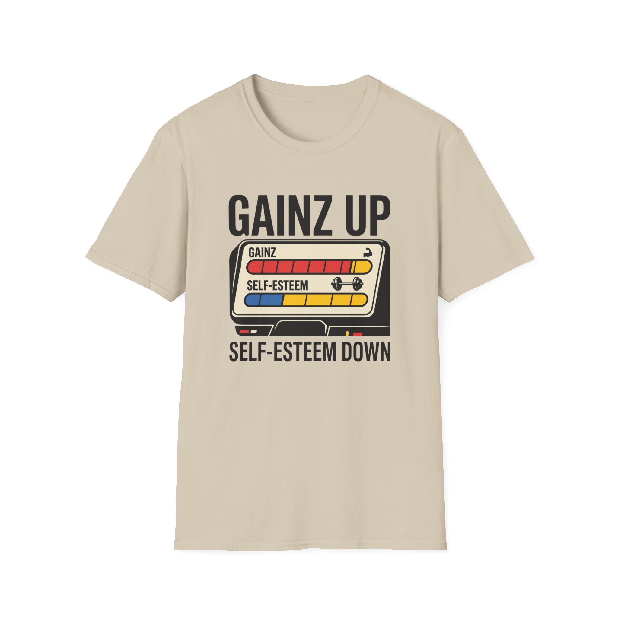 Gainz up, self esteem down T-Shirt