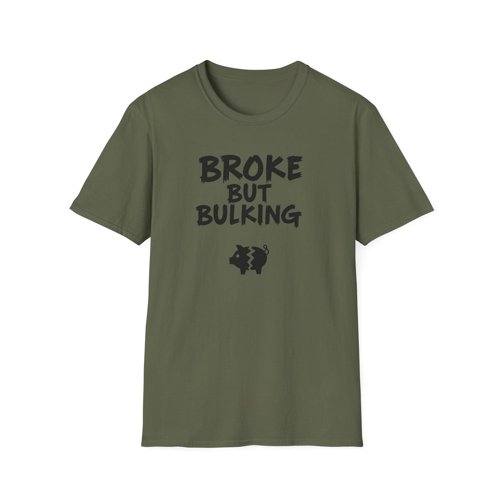 Broke But Bulking T-Shirt