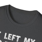 I Left My Gains for This? (Vintage Grunge Edition) T-Shirt