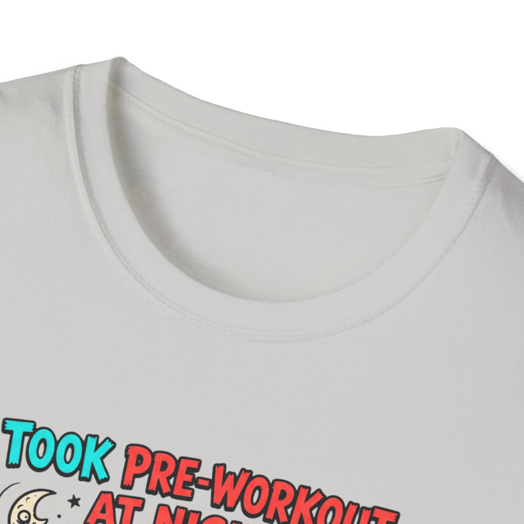 Took pre at night, now I lift the sun T-Shirt