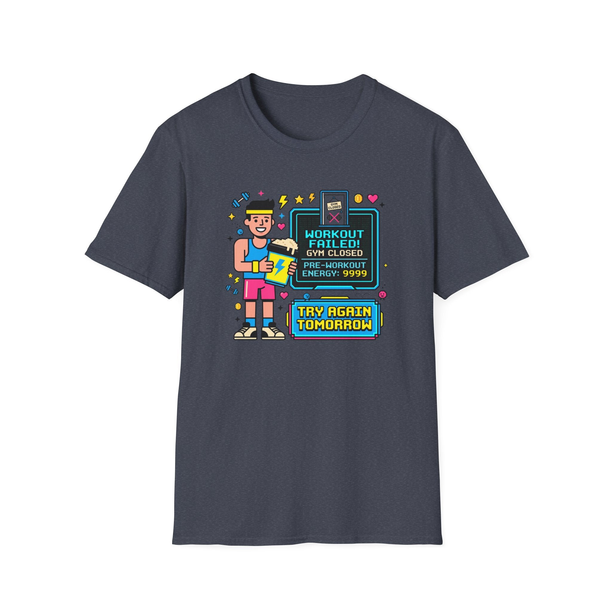 Workout failed : Gym closed T-Shirt