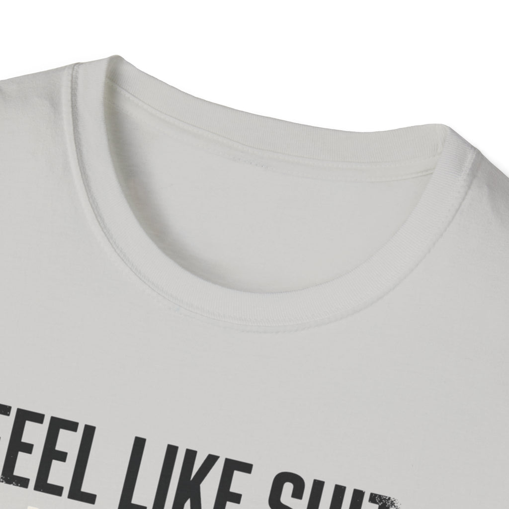 Feel like shit until pre hits T-Shirt