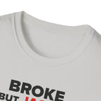 Broke But Jacked T-Shirt
