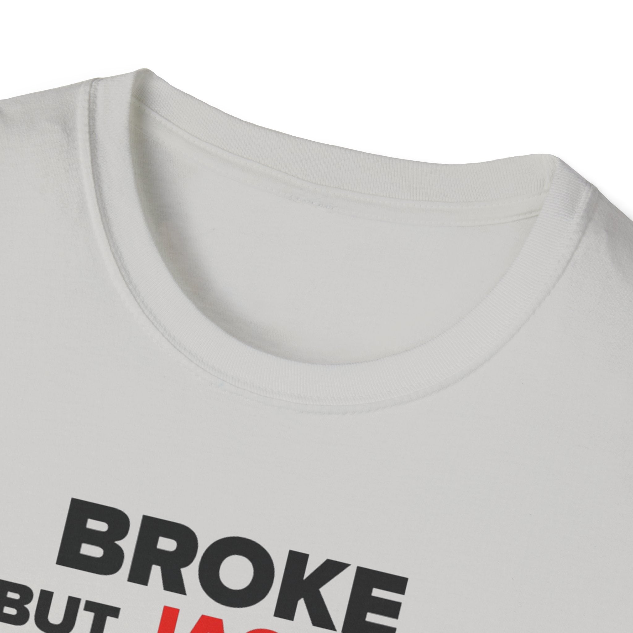 Broke But Jacked T-Shirt