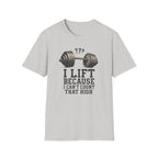 I Lift Because I Can’t Count That High – Heavy Barbell Edition T-Shirt