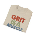 Grit Is a Muscle – Bold Block Statement T-Shirt