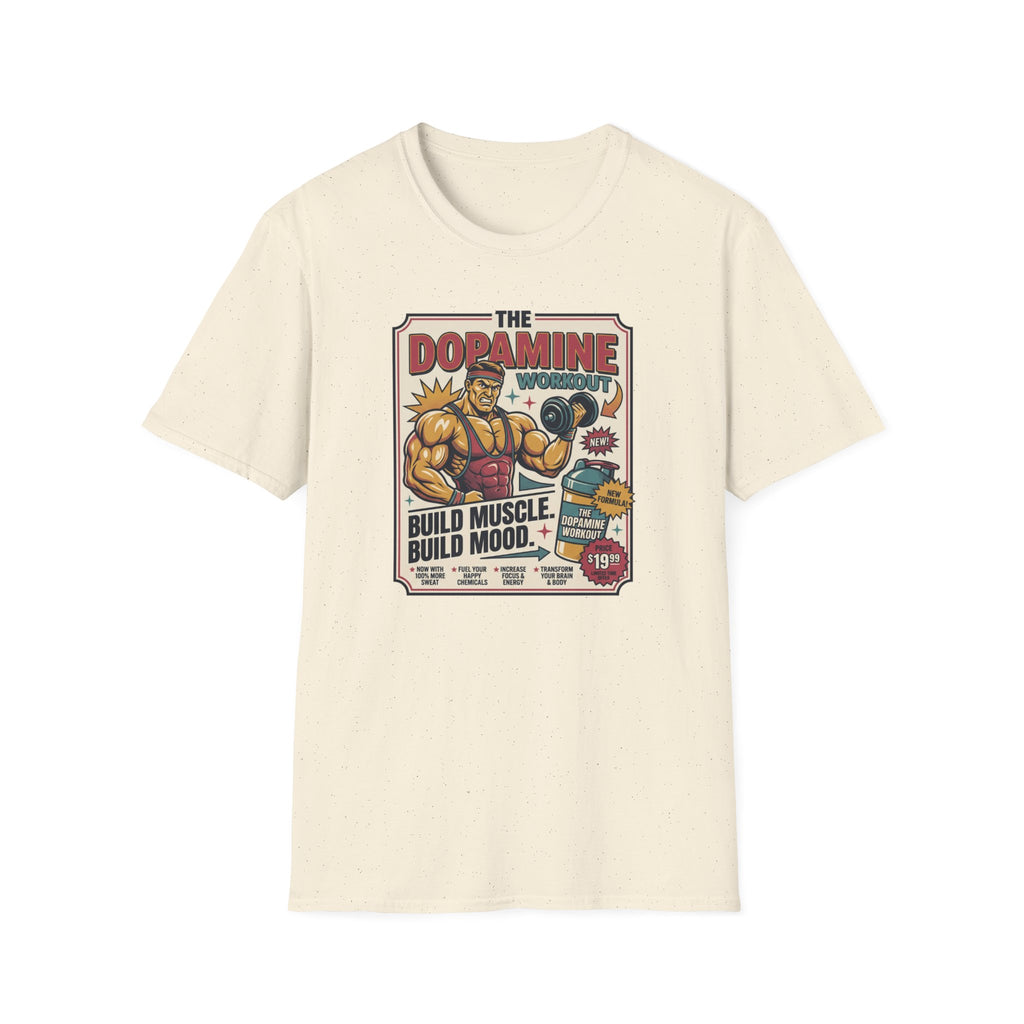 Dopamine workout - Build muscle. Build Mood T-Shirt