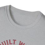 Built with iron T-Shirt