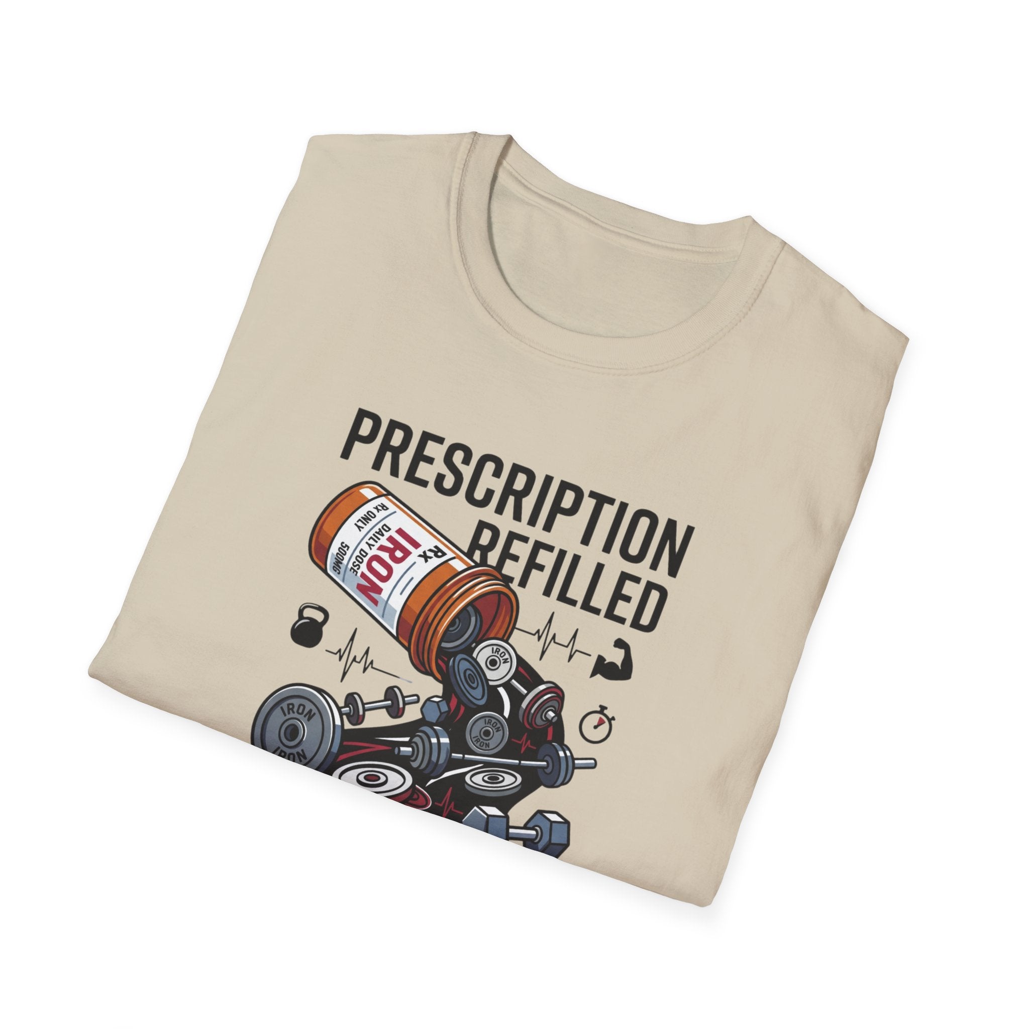 Prescription refilled - Gym T-Shirt