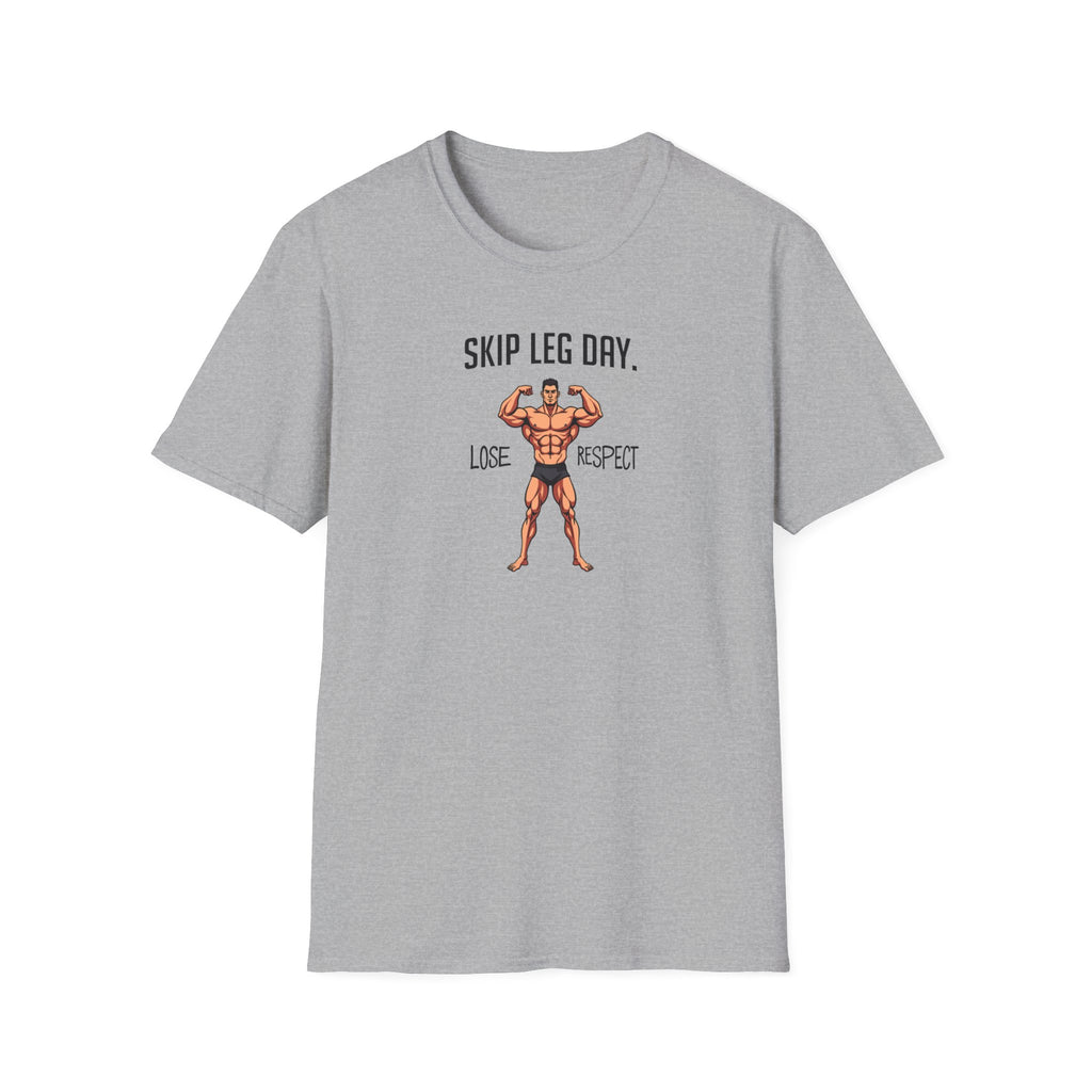 Skip Leg Day, Lose Respect – Full Physique Statement T-Shirt