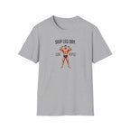 Skip Leg Day, Lose Respect – Full Physique Statement T-Shirt