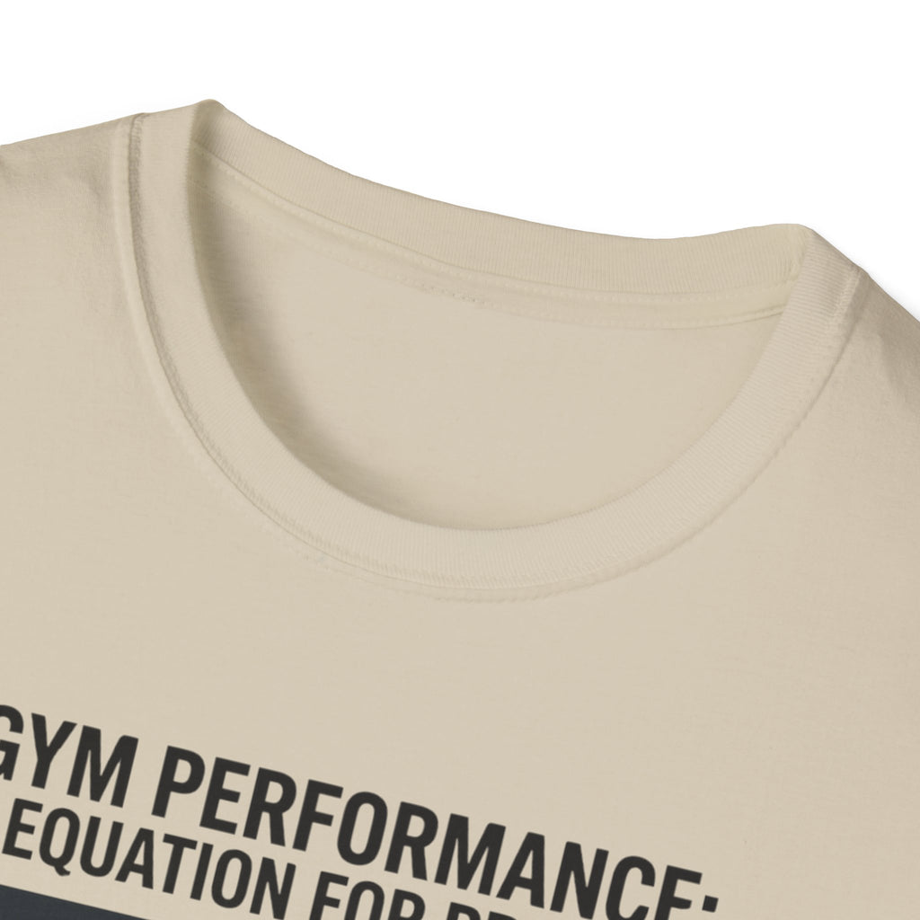 Gym Performance - An equation for progress T-Shirt