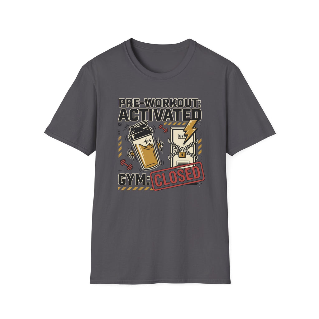 Pre workout : Activated, Gym : Closed T-Shirt