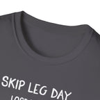 Skip Leg Day, Lose Respect – Minimalist Sketch T-Shirt