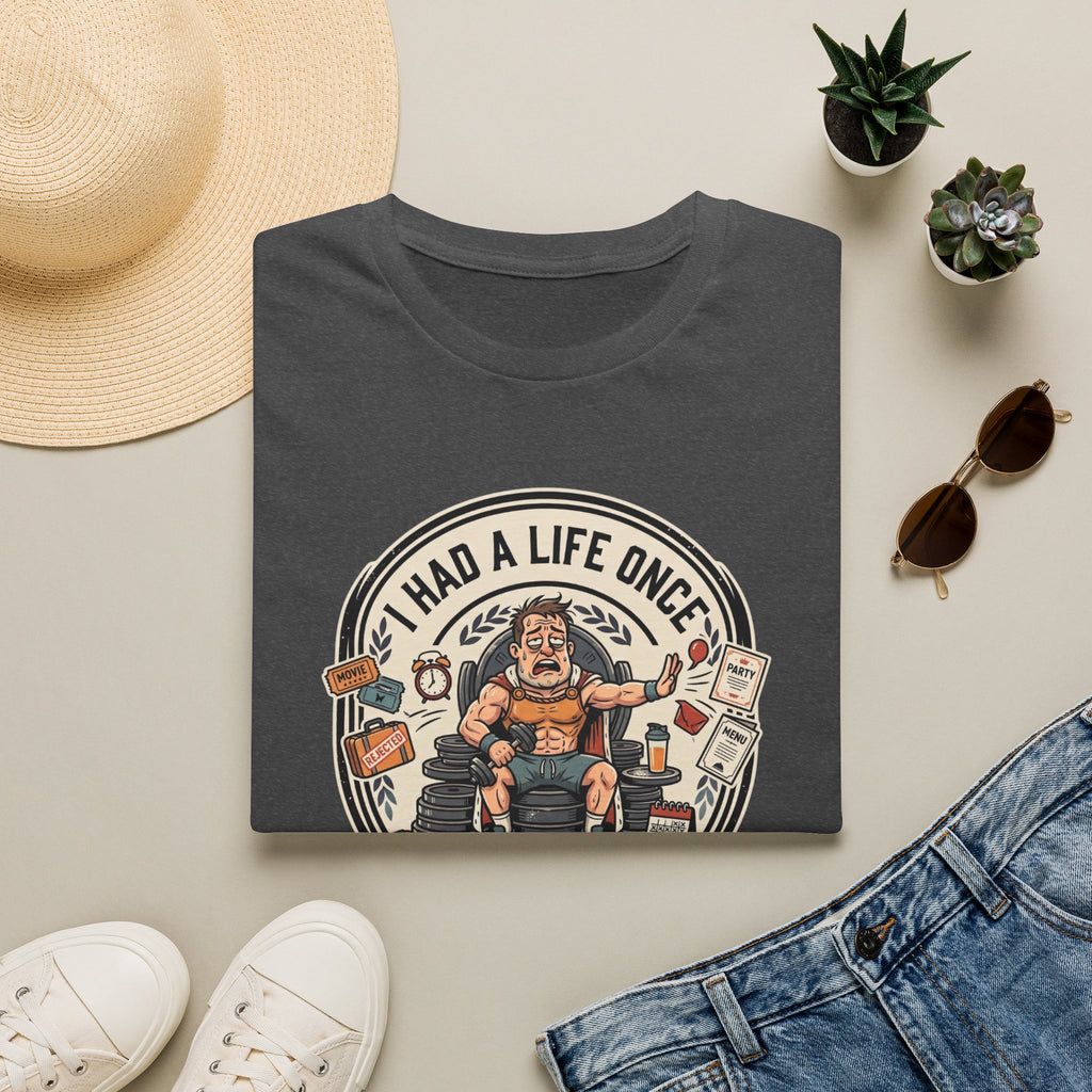 Had a life once, then I joined gym T-Shirt