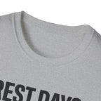 Rest day - Just got here T-Shirt